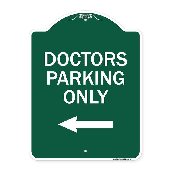 Signmission Designer Series Sign-Doctors Parking Only, Green & White Aluminum Sign, 18" x 24", GW-1824-24137 A-DES-GW-1824-24137